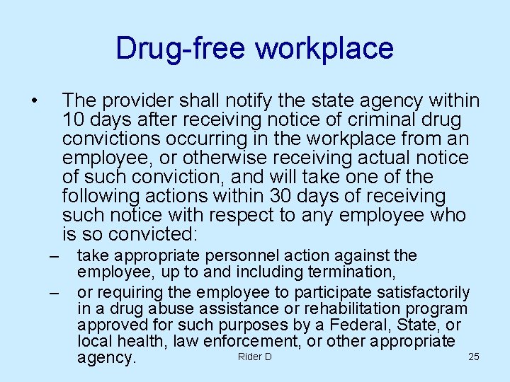 Drug-free workplace • The provider shall notify the state agency within 10 days after Drug-free workplace • The provider shall notify the state agency within 10 days after
