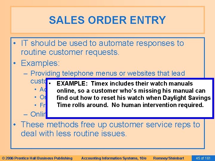 SALES ORDER ENTRY • IT should be used to automate responses to routine customer