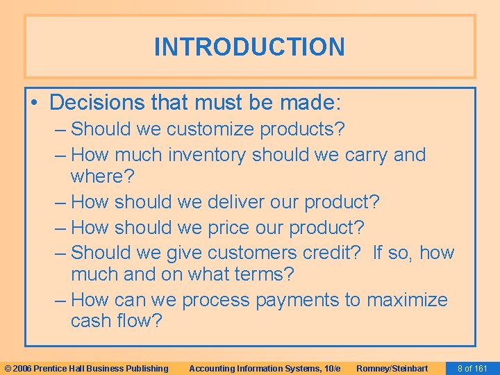 INTRODUCTION • Decisions that must be made: – Should we customize products? – How