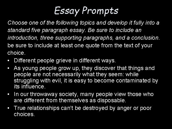 Essay Prompts Choose one of the following topics and develop it fully into a