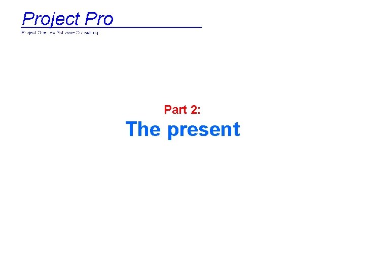 Part 2: The present 