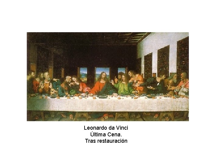 Leonardo da Vinci Última Cena. Tras restauración 