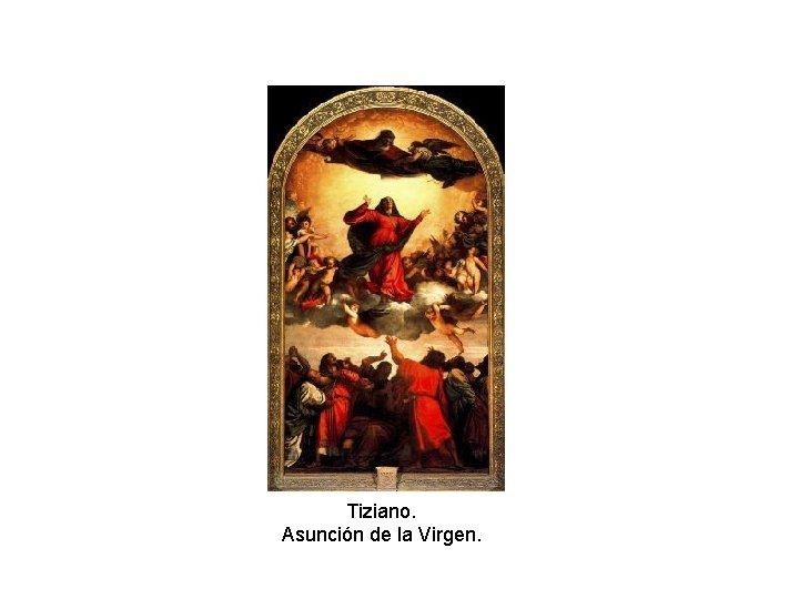 Tiziano. Asunción de la Virgen. 