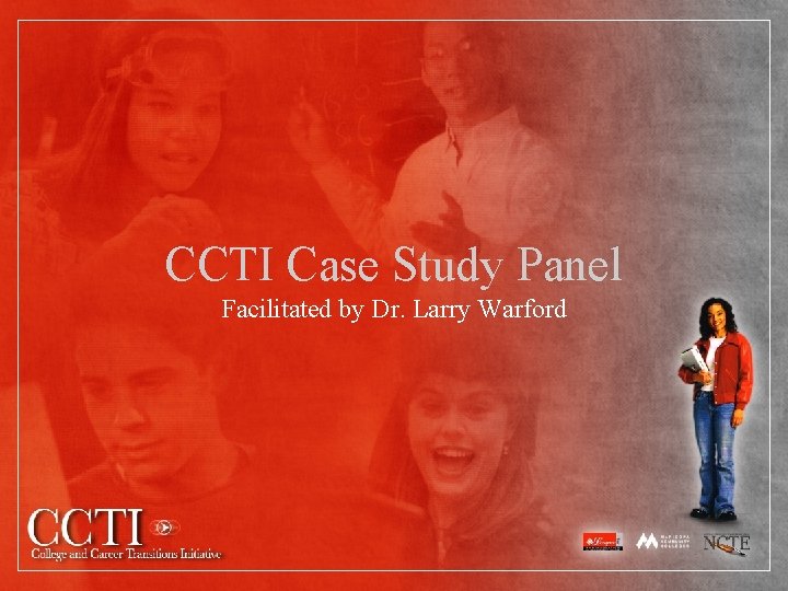 CCTI Case Study Panel Facilitated by Dr. Larry Warford 