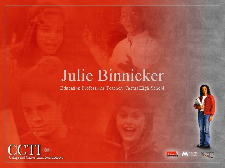 Julie Binnicker Education Professions Teacher, Cactus High School 