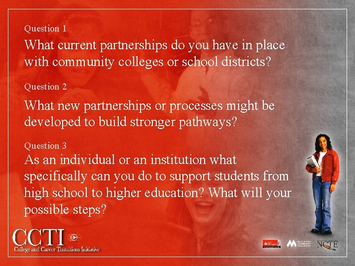 Question 1 What current partnerships do you have in place with community colleges or