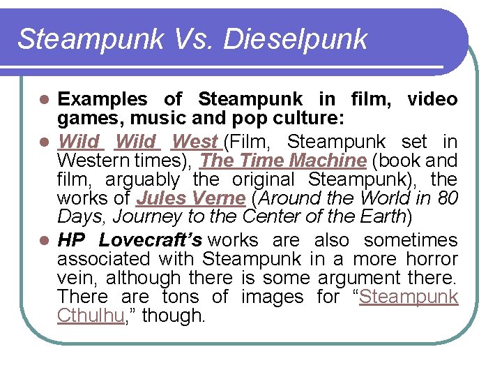 Steampunk Vs. Dieselpunk Examples of Steampunk in film, video games, music and pop culture:
