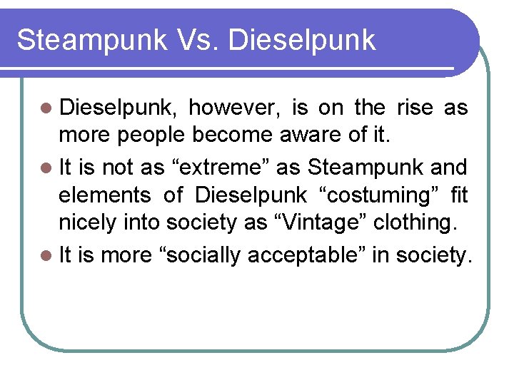 Steampunk Vs. Dieselpunk l Dieselpunk, however, is on the rise as more people become