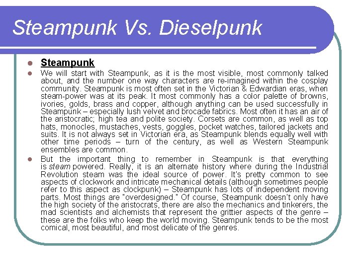 Steampunk Vs. Dieselpunk l Steampunk l We will start with Steampunk, as it is