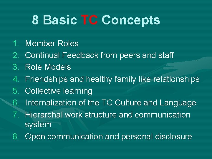 8 Basic TC Concepts 1. 2. 3. 4. 5. 6. 7. Member Roles Continual