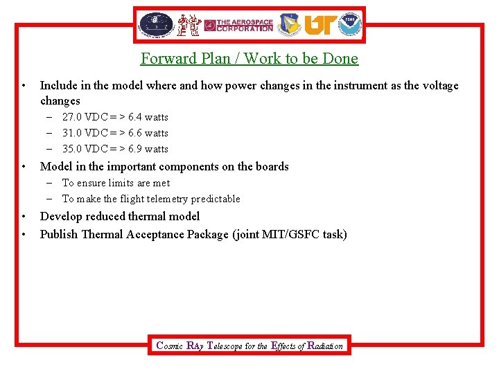 Forward Plan / Work to be Done • Include in the model where and
