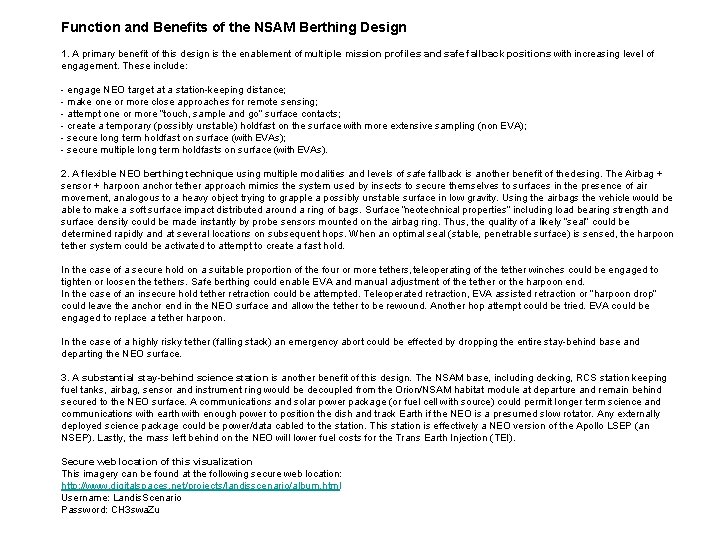 Function and Benefits of the NSAM Berthing Design 1. A primary benefit of this