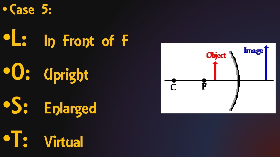  • Case 5: • L: • O: • S: • T: In Front