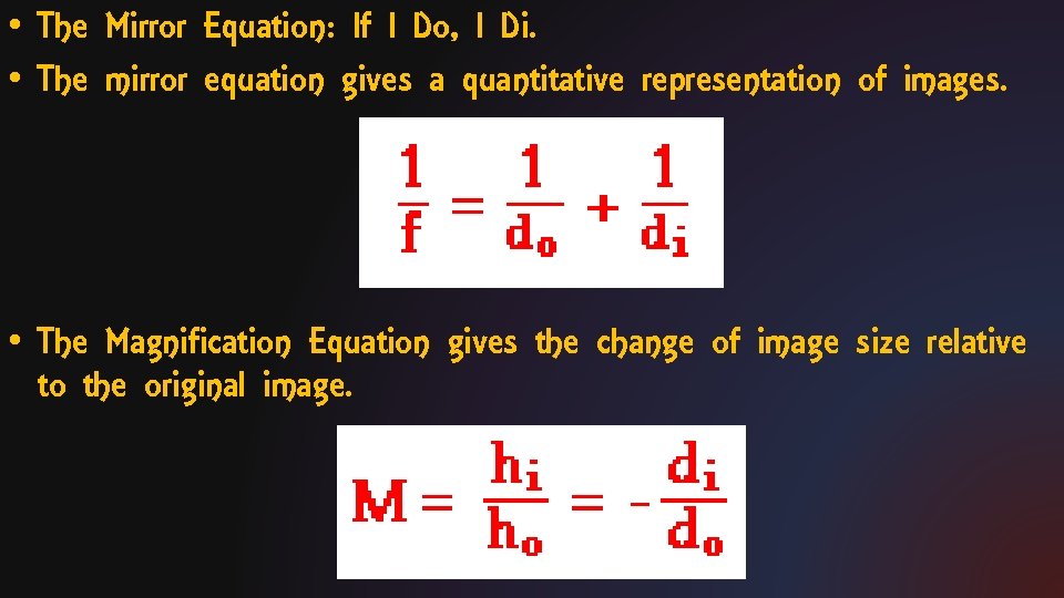  • The Mirror Equation: If I Do, I Di. • The mirror equation