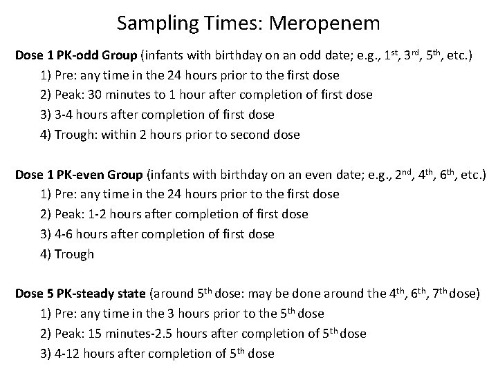 Sampling Times: Meropenem Dose 1 PK-odd Group (infants with birthday on an odd date;