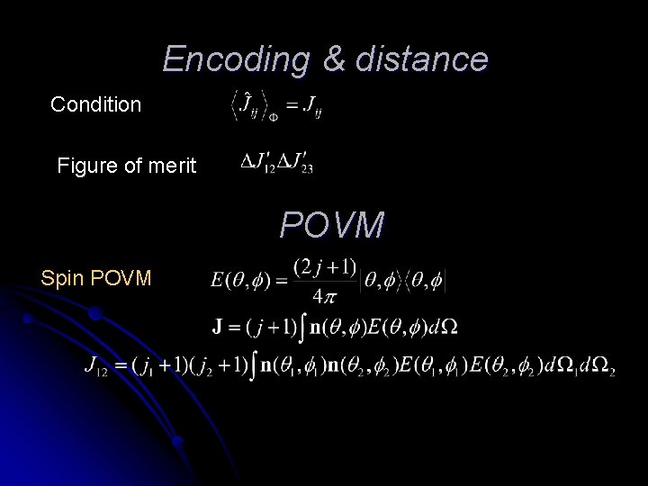 Encoding & distance Condition Figure of merit POVM Spin POVM 