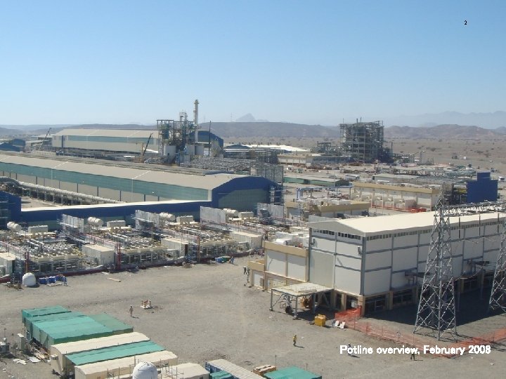 SOHAR ALUMINIUM 2 Potline overview, February 2008 