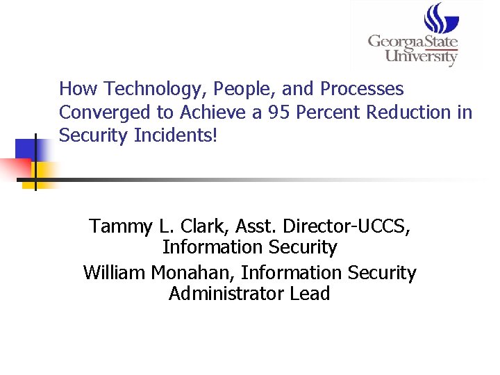 How Technology, People, and Processes Converged to Achieve a 95 Percent Reduction in Security