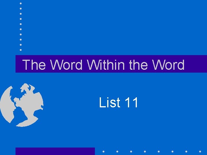 The Word Within the Word List 11 