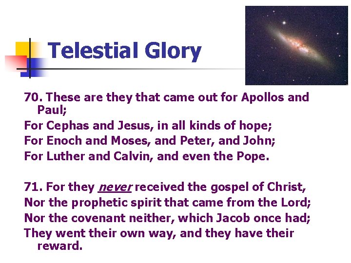 Telestial Glory 70. These are they that came out for Apollos and Paul; For Telestial Glory 70. These are they that came out for Apollos and Paul; For