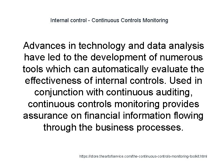 Internal control - Continuous Controls Monitoring 1 Advances in technology and data analysis have