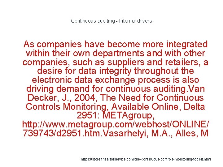 Continuous auditing - Internal drivers 1 As companies have become more integrated within their