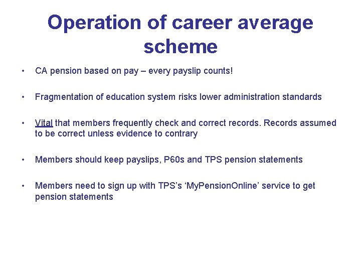 Operation of career average scheme • CA pension based on pay – every payslip