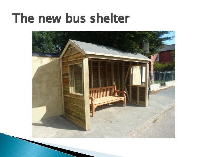 The new bus shelter 