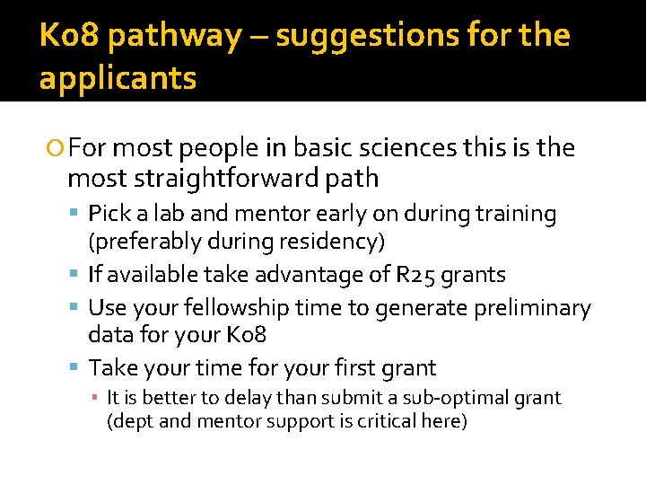 K 08 pathway – suggestions for the applicants For most people in basic sciences