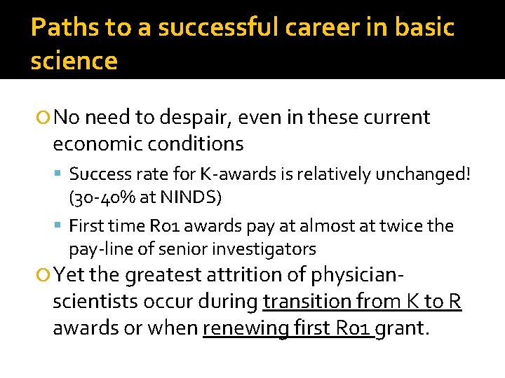 Paths to a successful career in basic science No need to despair, even in