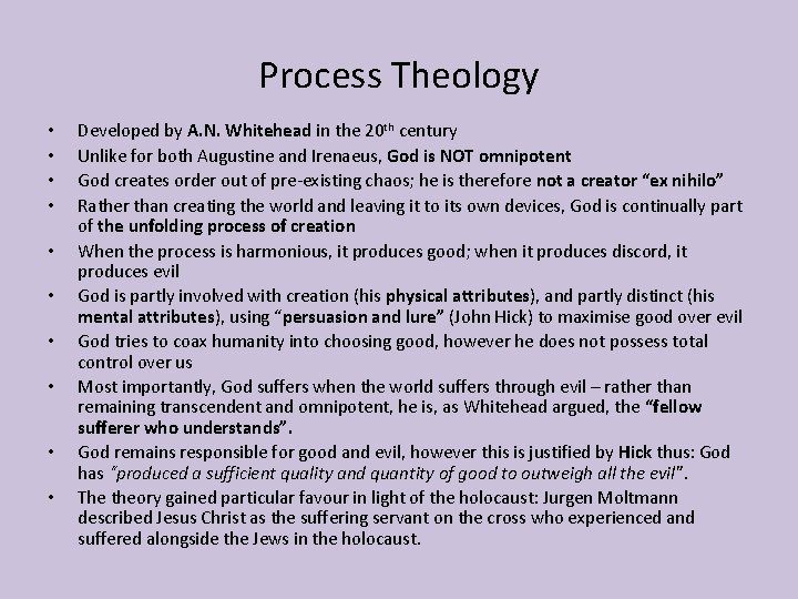 Process Theology • • • Developed by A. N. Whitehead in the 20 th