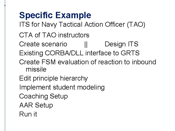 Specific Example ITS for Navy Tactical Action Officer (TAO) CTA of TAO instructors Create