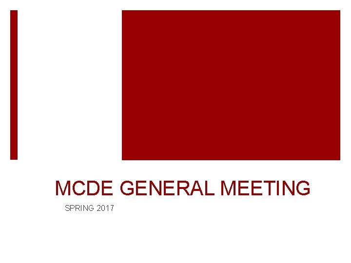 MCDE GENERAL MEETING SPRING 2017 