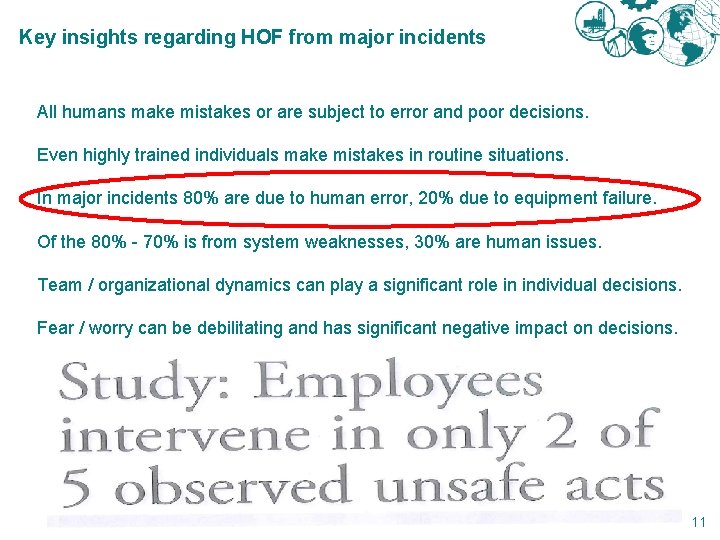 Key insights regarding HOF from major incidents All humans make mistakes or are subject Key insights regarding HOF from major incidents All humans make mistakes or are subject