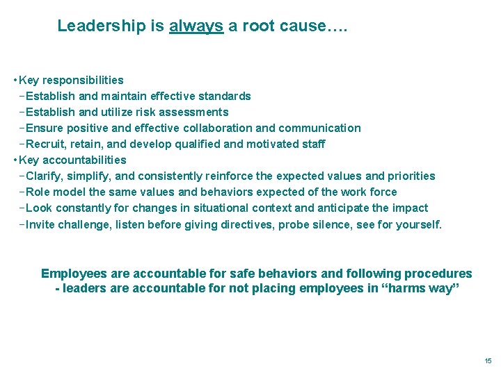 Leadership is always a root cause…. • Key responsibilities −Establish and maintain effective standards Leadership is always a root cause…. • Key responsibilities −Establish and maintain effective standards
