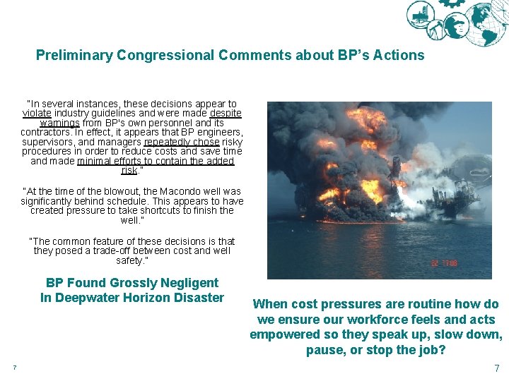 Preliminary Congressional Comments about BP’s Actions “In several instances, these decisions appear to violate Preliminary Congressional Comments about BP’s Actions “In several instances, these decisions appear to violate