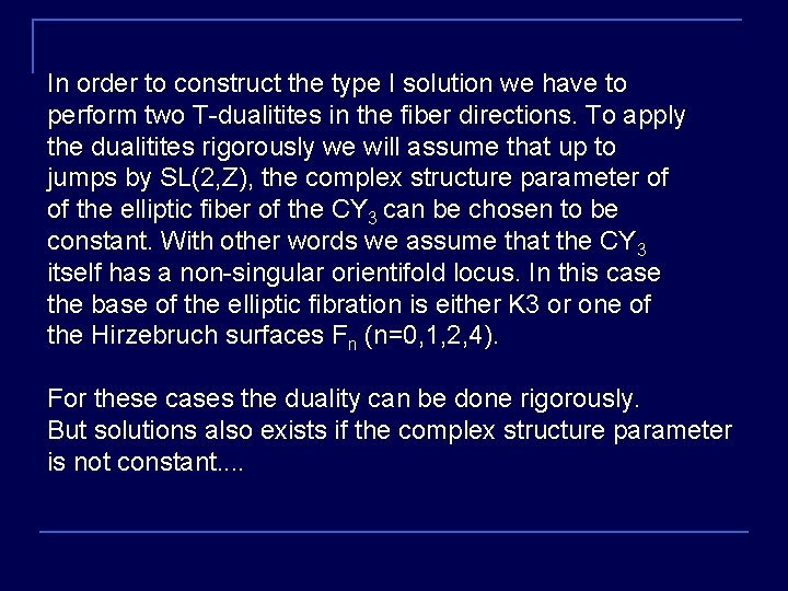 In order to construct the type I solution we have to perform two T-dualitites