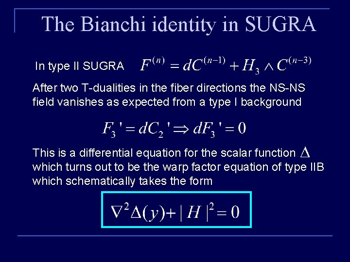 The Bianchi identity in SUGRA In type II SUGRA After two T-dualities in the