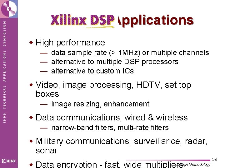 Applications w High performance — data sample rate (> 1 MHz) or multiple channels