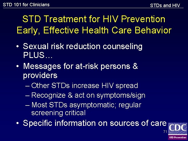 STD 101 for Clinicians STDs and HIV STD Treatment for HIV Prevention Early, Effective