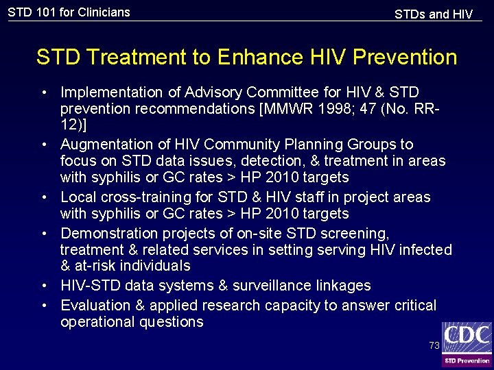 STD 101 for Clinicians STDs and HIV STD Treatment to Enhance HIV Prevention •