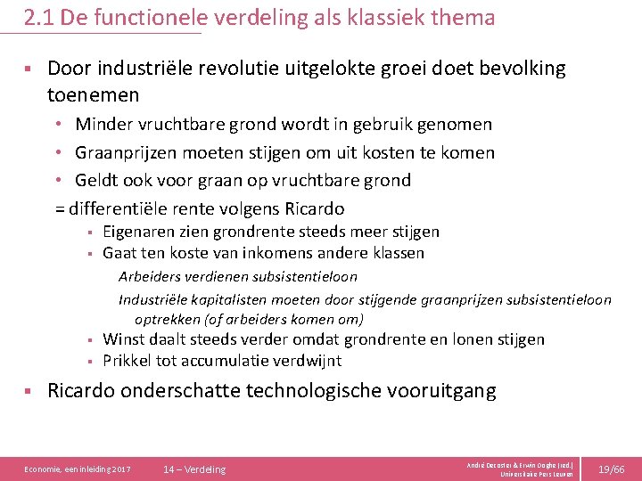 2. 1 De functionele verdeling als klassiek thema § Door industriële revolutie uitgelokte groei