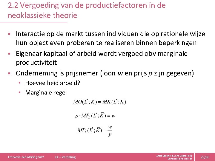 2. 2 Vergoeding van de productiefactoren in de neoklassieke theorie Interactie op de markt