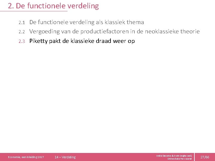 2. De functionele verdeling als klassiek thema 2. 2 Vergoeding van de productiefactoren in