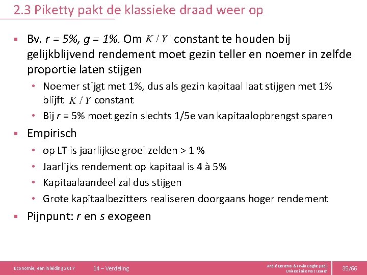 2. 3 Piketty pakt de klassieke draad weer op § Bv. r = 5%,