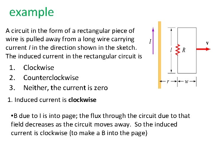 example A circuit in the form of a rectangular piece of wire is pulled