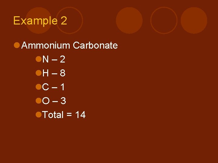 Example 2 l Ammonium Carbonate l. N – 2 l. H – 8 l.