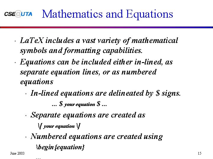 Mathematics and Equations " " La. Te. X includes a vast variety of mathematical