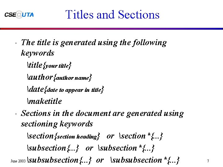 Titles and Sections The title is generated using the following keywords title{your title} author{author
