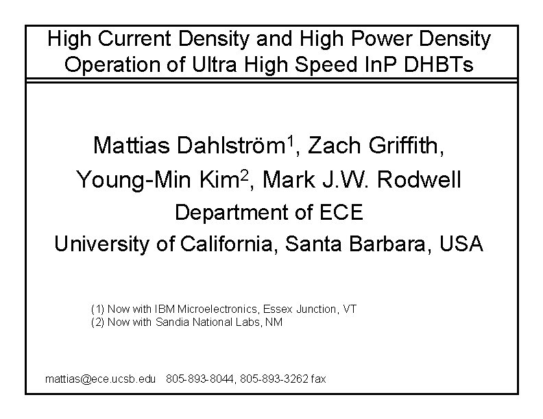 High Current Density and High Power Density Operation of Ultra High Speed In. P